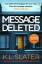 Slater, K. L.: Message Deleted: The tota