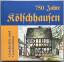Helmut Weller: 750 Jahre Kölschhausen - 