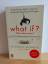 Randall Munroe: What if: What if