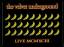 The Velvet Underground: Live MCMXCIII - 