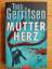 Tess Gerritsen: Mutterherz - Thriller