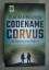 Claudia Bouvier: Codename Corvus. Die Is