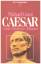 Michael Grant: Caesar - Genie, Eroberer,