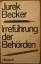 Jurek Becker: Irreführung der Behörden