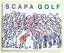 Ted Scapa: Scapa Golf. Der Sport für Ind