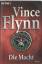 Vince Flynn: Die Macht – Roman