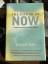 Eckhart Tolle: The Power of Now: A Guide