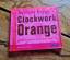 Anthony Burgess: Clockwork Orange