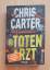 Chris Carter: Der Totenarzt (Ein Hunter-