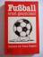 Klaus Stegerer: Fussball - ernst genomme