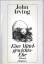 John Irving und Nikolaus Stingl: Eine Mi John Irving und Nikolaus Stingl: Eine Mi
