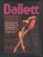 Ballett. Eine illustrierte Darstellung d Ballett. Eine illustrierte Darstellung d