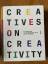 Steve Brouwers: CREATIVES ON CREATIVITY