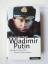 Alexander Rahr: Wladimir Putin – Präside