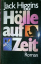 Jack Higgins: Hölle auf Zeit