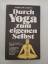André Van Lysebeth: Durch Yoga zum eigen André Van Lysebeth: Durch Yoga zum eigen