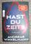 Andreas Winkelmann: Hast du Zeit? Andreas Winkelmann: Hast du Zeit?