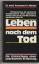 Raymond A. Moody: Leben nach dem Tod