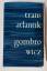 Witold Gombrowicz: Trans-Atlantik