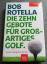 Bob Rotella: Die zehn Gebote für großart