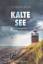 Hendrik Berg: Kalte See – Ein Nordsee-Kr Hendrik Berg: Kalte See – Ein Nordsee-Kr