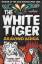 Aravind Adiga: The White Tiger Aravind Adiga: The White Tiger