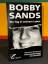 Bobby Sands: Ein Tag in meinem Leben