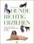 Bruce Fogle: Hunde richtig erziehen - Sc Bruce Fogle: Hunde richtig erziehen - Sc