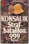 Heinz G Konsalik: Strafbataillon 999 – R Heinz G Konsalik: Strafbataillon 999 – R