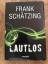 Frank Schätzing: Lautlos - Thriller Frank Schätzing: Lautlos - Thriller