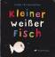 Guido van Genechten: Kleiner weißer Fisc