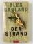 Garland Alex: Der Strand – Roman