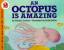 Patricia Lauber: An Octopus Is Amazing