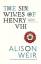 Alison Weir: The Six Wives of Henry VIII