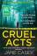 Jane Casey: Cruel Acts