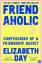 Elizabeth Day: Friendaholic