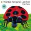 Eric Carle: The Bad-Tempered Ladybird