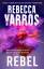 Rebecca Yarros: Rebel