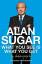 Alan Sugar: What You See Is What You Get