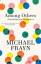 Michael Frayn: Among Others