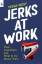 Tessa West: Jerks at Work