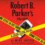 Mike Lupica: Robert B. Parker