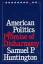 Samuel P Huntington: American Politics