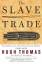 Hugh Thomas: The Slave Trade