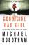 Michael Robotham: Good Girl, Bad Girl Michael Robotham: Good Girl, Bad Girl