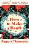 Rupert Thomson: How to Make a Bomb Rupert Thomson: How to Make a Bomb