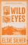 Elsie Silver: Wild Eyes (Deluxe Edition)