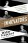 Walter Isaacson: The Innovators Walter Isaacson: The Innovators
