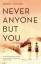 Rupert Thomson: Never Anyone But You Rupert Thomson: Never Anyone But You