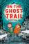 Chris Powling: On the Ghost Trail: A Blo